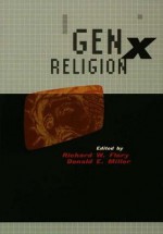 Genx Religion - Richard W Flory, Donald E Miller