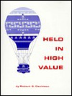 Held in High Value - Robert G. Davidson