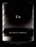 By Michael Kimball Us (first) [Paperback] - Michael Kimball