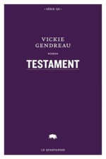 Testament - Vickie Gendreau