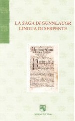 La saga di Gunnlaugr lingua di serpente - Anonymous, Gianna Chiesa Isnardi