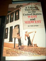 A Literary Tour Guide to the United States, West, and Midwest - Rita Stein