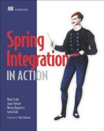 Spring Integration in Action - Mark Fisher, Jonas Partner, Marius Bogoevici, Iwein Fuld