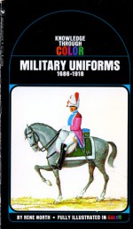 Military uniforms, 1686-1918 - Rene North, John Berry