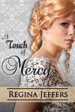 A Touch of Mercy (Realm Series) - Regina Jeffers