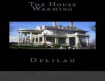 The House Warming - Delilah