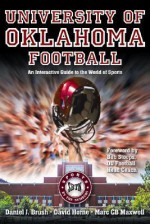 University of Oklahoma Football: An Interactive Guide to the World of Sports - Daniel J. Brush, David Horne