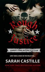 Rough Justice (The Sinner's Tribe Motorcycle Club) - Sarah Castille