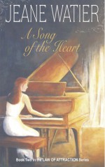 A Song of the Heart - Jeane Watier