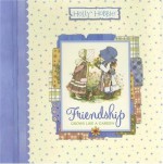 Friendship Grows Like a Garden - Holly Hobbie