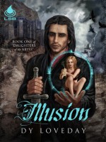 Illusion, (Book 1, Daughters of the Abyss) - Dy Loveday