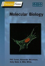 Molecular Biology (Instant Notes) - Phil Turner