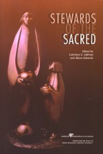 Stewards of the Sacred - Lawrence R. Sullivan