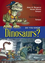 Do You Know Dinosaurs? - Alain M Bergeron, Sampar