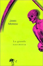 La Grande Faucheuse - James K. Morrow, Philippe Rouard