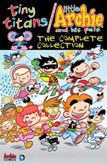 Tiny Titans/Little Archie Vol. 1: The Complete Collection (Archie Comics Graphic Novels) - Art Baltazar, Franco Aureliani, Art Baltazar