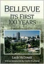 Bellevue Years - Lucile McDonald, Charles P. LeWarne