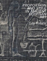 Proportion And Style In Ancient Egyptian Art - Gay Robins