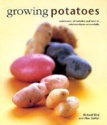 Kitchen Garden: Growing Potatoes - Richard Bird, Alex Barker