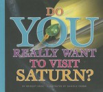 Do You Really Want to Visit Saturn? - Bridget Heos