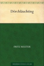 Dörchläuchting - Fritz Reuter