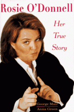 Rosie O'Donnell: Her True Story - George Mair, Anna Green