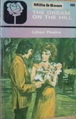 The Dream on the Hill (Harlequin Presents, #1868) - Lilian Peake