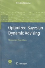 Optimized Bayesian Dynamic Advising: Theory And Algorithms (Advanced Information And Knowledge Processing) - Miroslav Karny