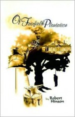 Of Fairfield Plantation - Liz Severn, Robert Hinson