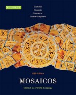 Mosaicos, Volume 2: Spanish as a World Language - Matilde Olivella Castells, Paloma Lapuerta, Judith E. Liskin-Gasparro, Elizabeth E. Guzman