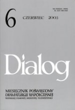 Dialog, nr 6 / czerwiec 2003 - Jacek Kopciński, Krystyna Duniec, Dariusz Kosiński, Jan Gondowicz, Michał Walczak, Redakcja miesięcznika Dialog, Maryla Zielińska, Richard Schechner, Iwan Aleksandrowicz Wyrypajew, Aleksandr Stroganow, Dymitr Abaulin, Krzysztof Kopka, Arsenij Suchowierchow, Jarosław G