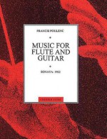 Sonata: 1922 for Flute and Guitar: Transcribed from the Sonata for Horn, Trumpet and Trombone - Francis Poulenc, Gregg Nestor