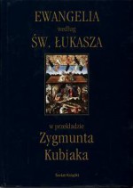 Ewangelia według Św.Łukasza - Zygmunt Kubiak