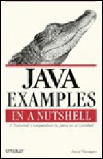 Java Examples in a Nutshell: A Companion Volume to Java in a Nutshell - David Flanagan