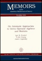 On Axiomatic Approaches to Vertex Operator Algebras and Modules (Memoirs of the American Mathematical Society) - Igor B. Frenkel, James Lepowsky