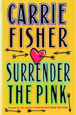 Surrender the Pink - Angela Fisher