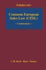 Common European Sales Law (Cesl): A Commentary - Reiner Schulze