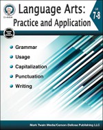 Language Arts: Practice and Application, Grades 7 - 8 - Bob Kerr, Schyrlet Cameron, Carolyn Craig