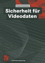 Sicherheit Fur Videodaten - Thomas Kunkelmann, Ralf Steinmetz