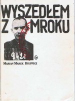 Wyszedłem z mroku - Marian Marek Bilewicz