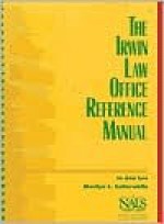 The Irwin Law Office Reference Manual - Jo Ann Lee, Marilyn L. Satterwhite