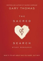 The Sacred Search Study Resource - Gary L. Thomas