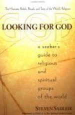 Looking for God: A Seeker's Guide to Religious and Spiritual Groups of the World - Steven Sadlier, Steven Sadleir