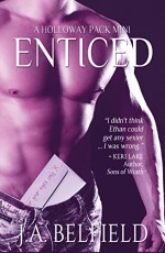 Enticed: A Holloway Pack Mini - J.A. Belfield