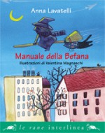 Manuale della Befana - Anna Lavatelli, Valentina Magnaschi