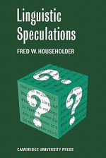 Linguistic Speculations - Fred W. Householder, Householder