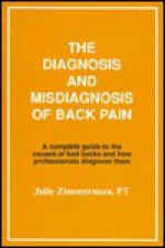 The Diagnosis and Misdiagnosis of Back Pain - Julie Zimmerman