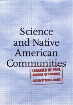 Science and Native American Communities: Legacies of Pain, Visions of Promise - Keith James