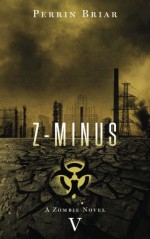 Z-Minus V (Volume 5) - Perrin Briar