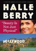 Halle Berry: "Beauty Is Not Just Physical" - Michael A. Schuman